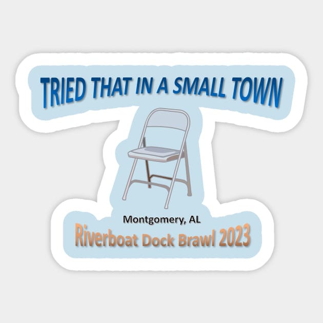 Montgomery Riverboat Brawl 2023 Sticker by Captain Dave's Junkyard